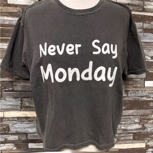Hand Painted Crop Top Never Say Monday